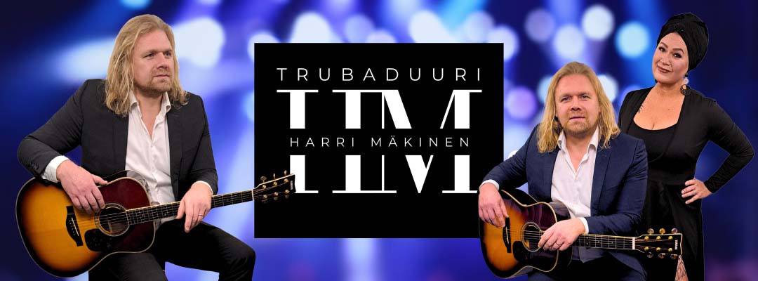 Suomen paras trubaduuri juhliin Itä-Suomeen ja koko Suomeen - Trubaduuri Harri Mäkinen on alansa huippuammattilainen.